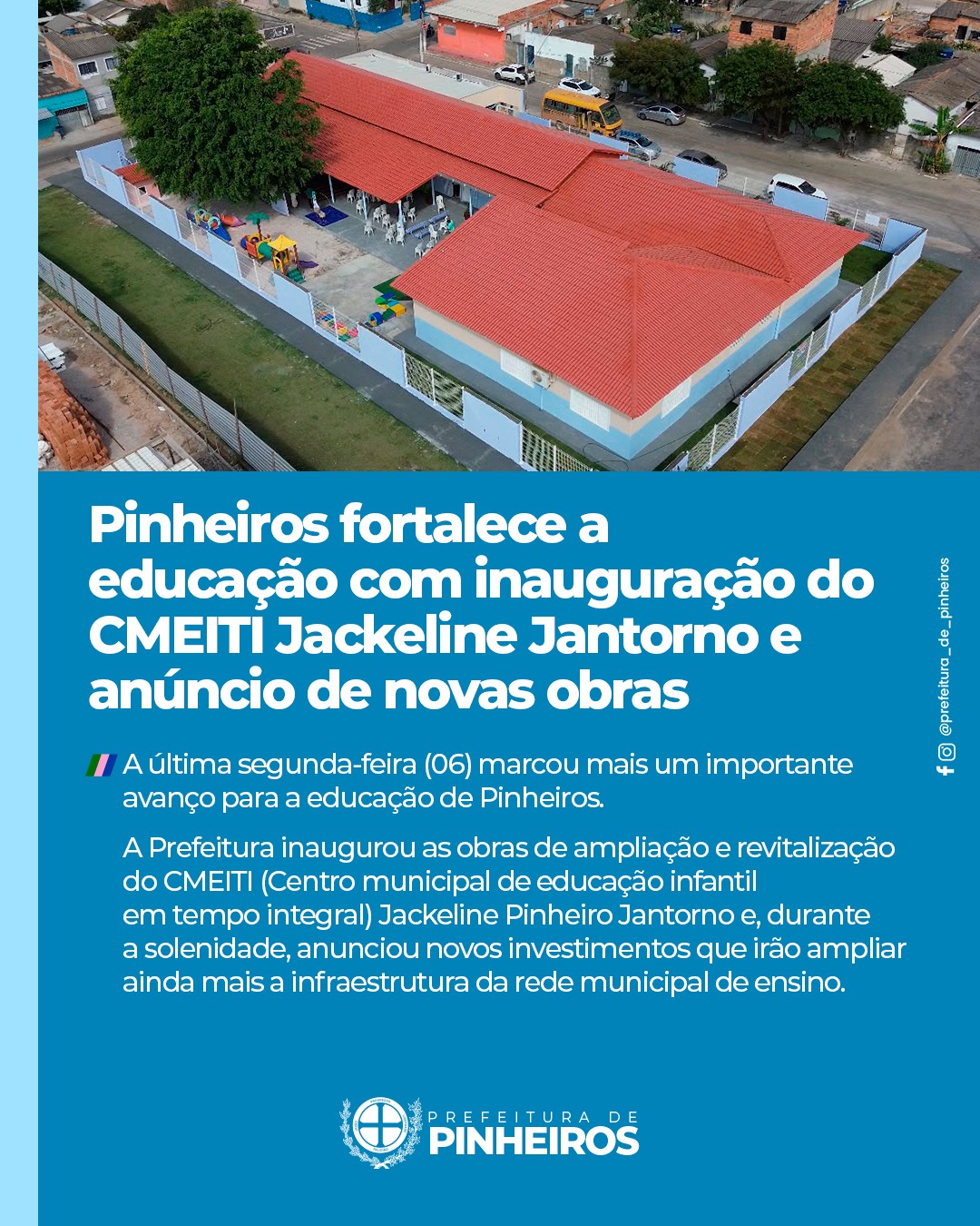 Pinheiros fortalece a educação com inauguração do CMEITI Jackeline Jantorno e anúncio de novas obras