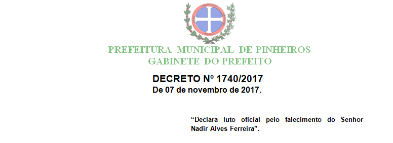 Prefeitura de Pinheiros Declara luto oficial pelo falecimento do Senhor Nadir Alves Ferreira