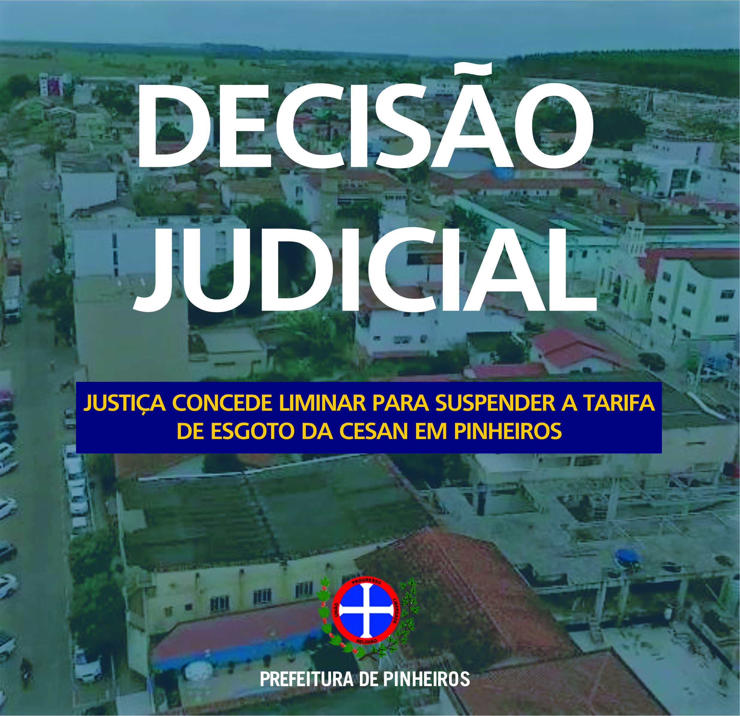 JUSTIÇA CONCEDE LIMINAR PARA SUSPENDER A TARIFA DE ESGOTO DA CESAN EM PINHEIROS