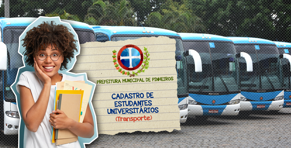 PREFEITURA ABRE PERÍODO DE CADASTRO PARA ESTUDANTES QUE PRECISAM DO TRANSPORTE UNIVERSITÁRIO GRATUITO
