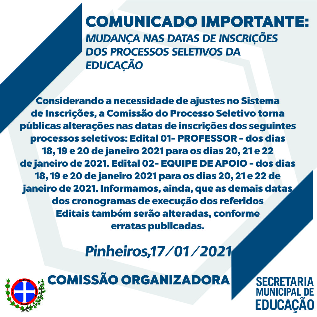 COMUNICADO IMPORTANTE: MUDANÇA NAS DATAS DE INSCRIÇÕES DOS PROCESSOS SELETIVOS DA EDUCAÇÃO 