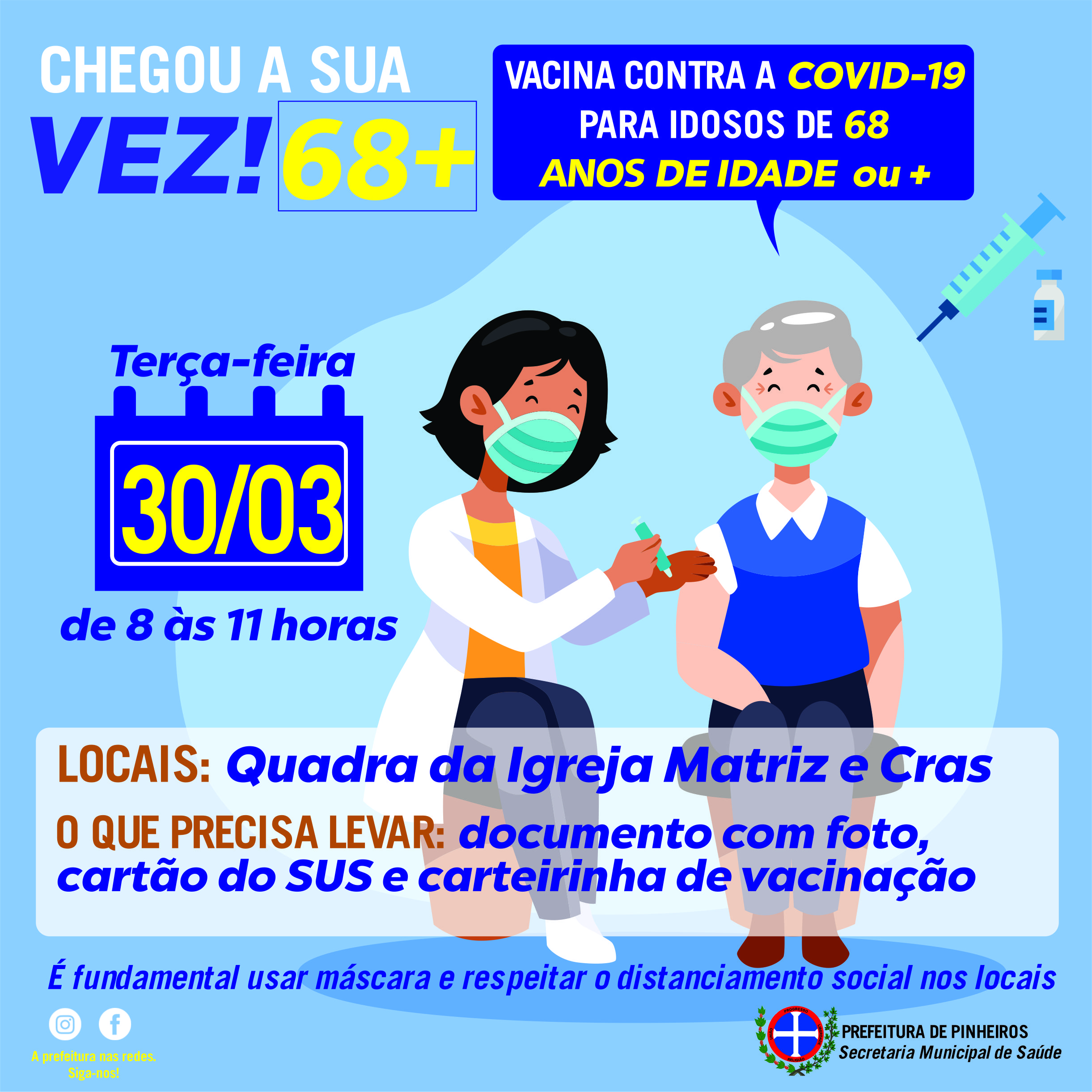 COVID-19: EQUIPE DE IMUNIZAÇÃO DE PINHEIROS ANUNCIA VACINAÇÃO DE IDOSOS COM 68 ANOS OU MAIS PARA TERÇA-FEIRA (30)