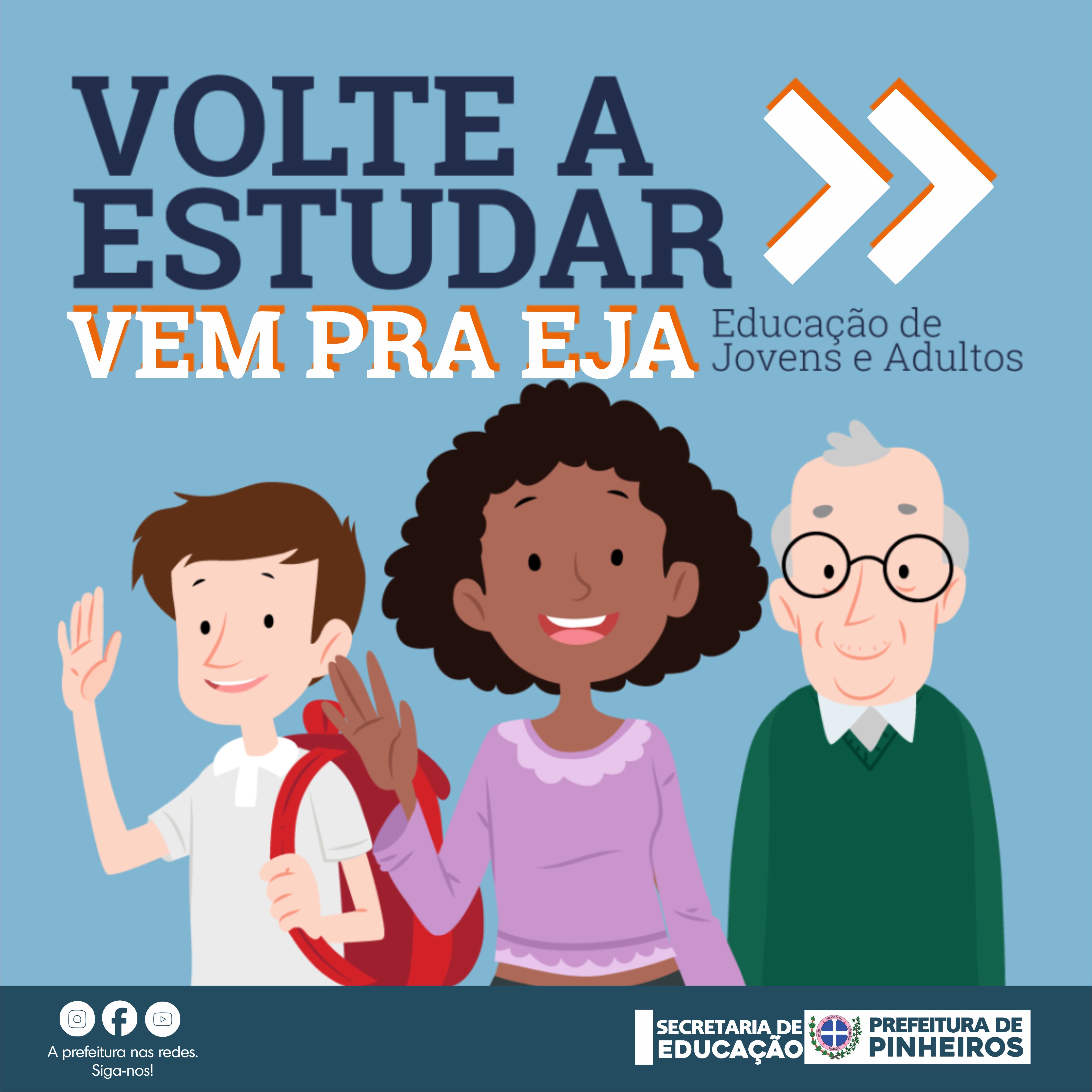 MATRÍCULAS PARA EDUCAÇÃO DE JUVENS E ADULTOS (EJA) ESTÃO ABERTAS EM PINHEIROS