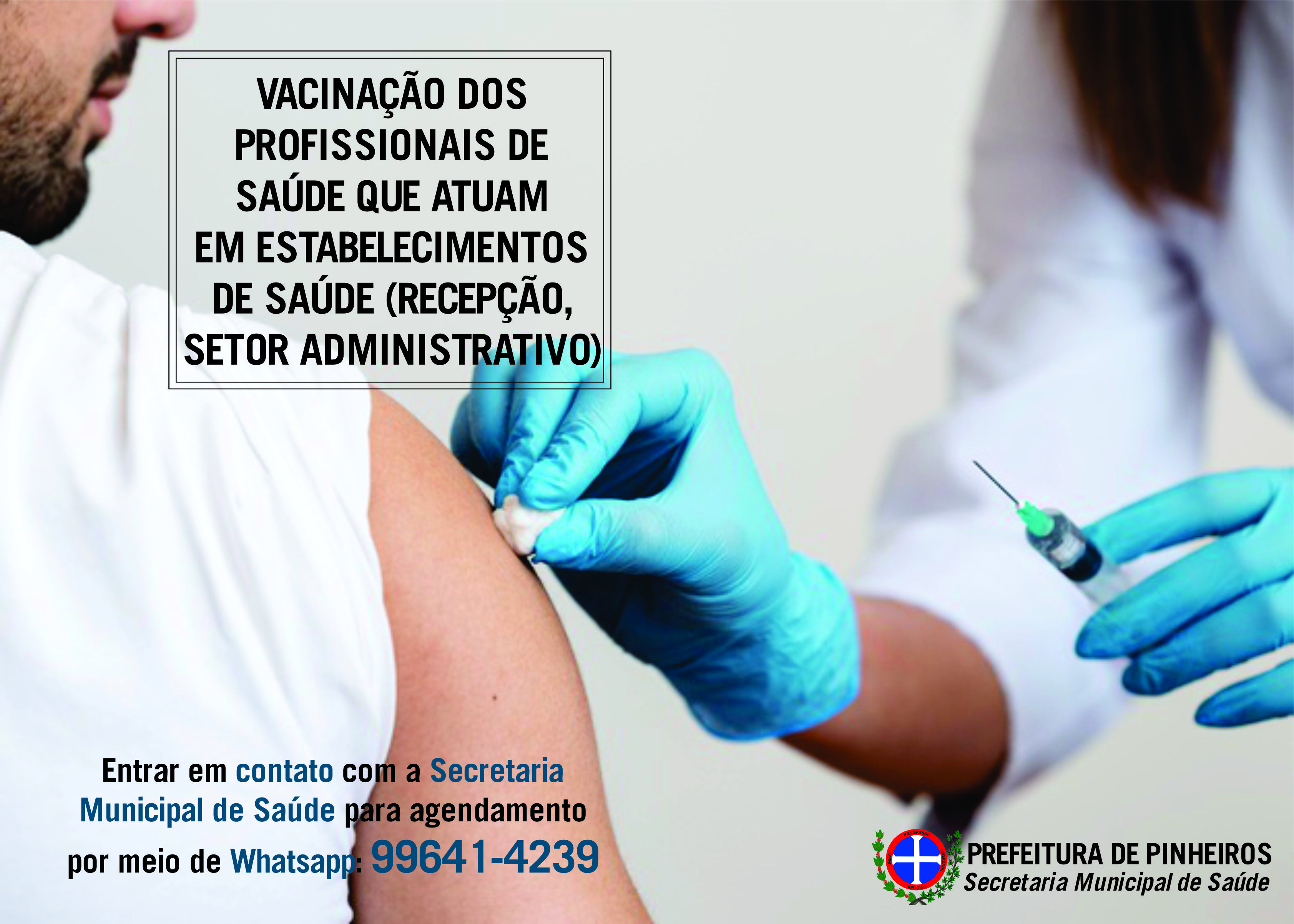 EQUIPE DE IMUNIZAÇÃO ANUNCIA NOVO SEGMENTO A SER VACINADO