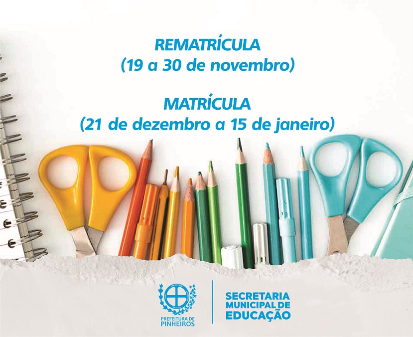 PINHEIROS ABRE PERÍODO DE REMATRÍCULA E MATRÍCULA NA REDE MUNICIPAL DE ENSINO