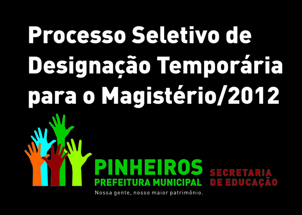 Processo Seletivo de Designação Temporária para o Magistério/2012