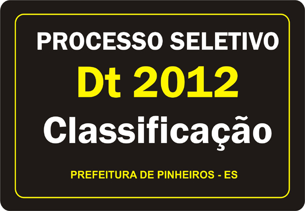 Classificação do Processo Seletivo Para DT 2012