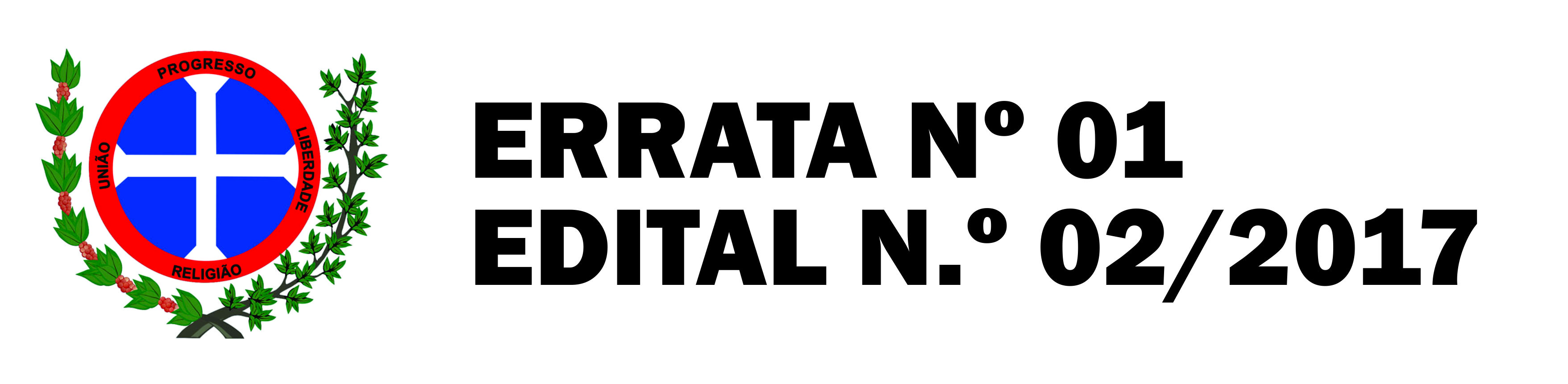 ERRATA Nº 01  EDITAL N.º 02/2017 PROCESSO SELETIVO SIMPLIFICADO DE DESIGNAÇÃO TEMPORÁRIA