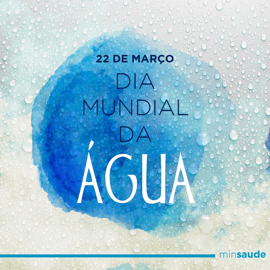 22 DE MARÇO – DIA MUNDIAL DA ÁGUA