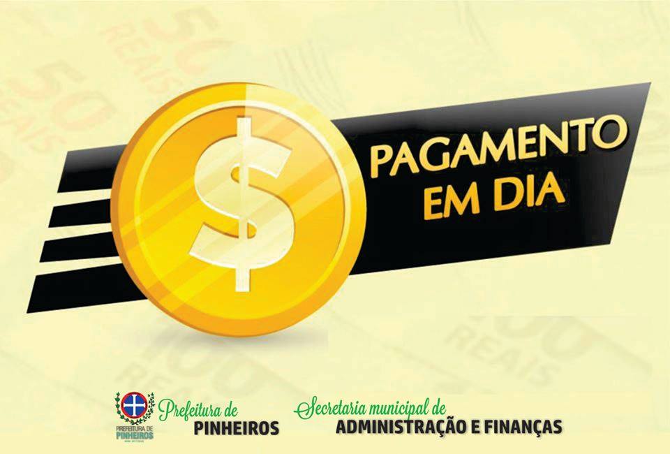 PREFEITURA DE PINHEIROS EFETUA PAGAMENTO DE SERVIDORES NA SEXTA-FEIRA(31)